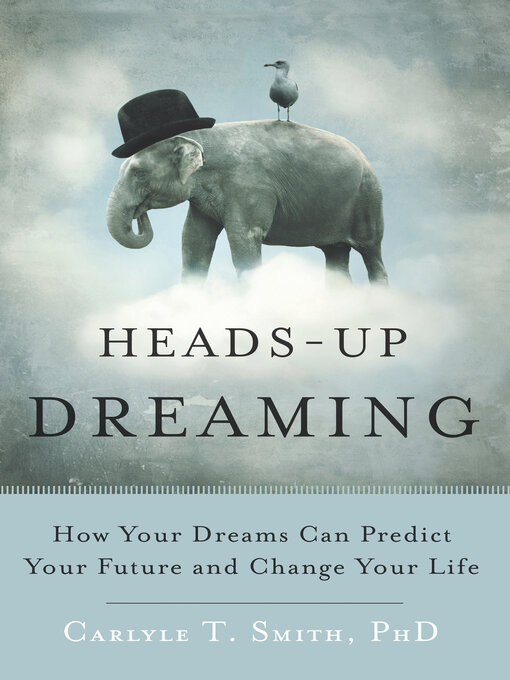 Title details for Heads-Up Dreaming by Carlyle T. Smith - Available